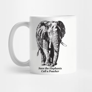 Save the Elephants, Cull a Poacher message Mug